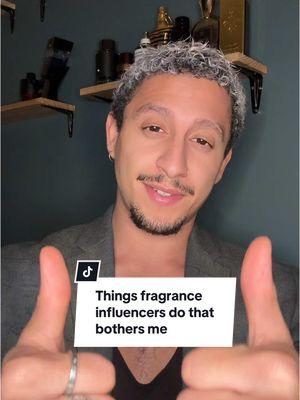 Things fragrance influencers do that bothers me #fragrance #fragrancetiktok #fragranceinfluencer #fragrancecollection #perfume 