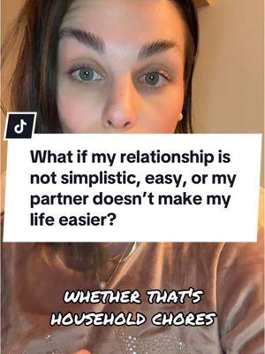 What if my relationship is not simplistic, easy, or my partner doesn’t make my life easier? #relationships #relationships101 #married #marriage #engaged #engagement #happywife #happywifehappylife♥️ #engagedtiktok 