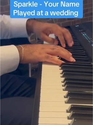 I played Sparklw from Your Name on piano at a wedding #yournameanime #anime #wedding #publicpiano #sparkle 