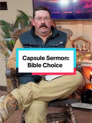 Capsule Sermon: Bible Choice #CapsuleSermon #SundayTok #ChristianTok #JesusLovesYou #KeepRanchin #Christianity #RanchTok #AgTok  #KeepPrayin 