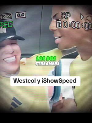 Westcol y iShowSpeed #westcol #westcolclips #wsound #westcolkick #westcoltiktoker #westcoltwitch #wreals #ishowspeedrage #ishowspeedlive #ishowspeedclips #ishowspeedyt 