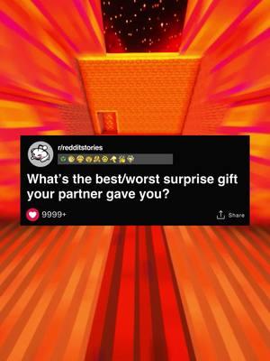 What’s the best/worst surprise gift your partner gave you???
 
 #redditsstories #redditstories 