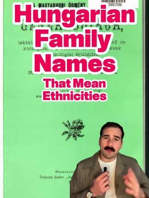 Many Hungarian family names translate to the names of ethnicities #magyarorszag #magyartiktok #magyar #hungary #hungariantiktok #hungarian #slovakia #croatia #serbia #germany #german #slavic #turkish #turkey #serbian #balkan #romania #romanian #polish #czech #austria #russia #language #languages #languagelearning #linguistics#international #fyp #foryoupage 