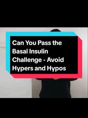 Can You Pass the Basal Insulin Challenge - Avoid Hypers and Hypos #BasalInsulin #DiabetesCare #InsulinTips #BloodSugarControl #Hypoglycemia #Hyperglycemia #DiabetesManagement #HealthTips #Type2Diabetes #InsulinChallenge 