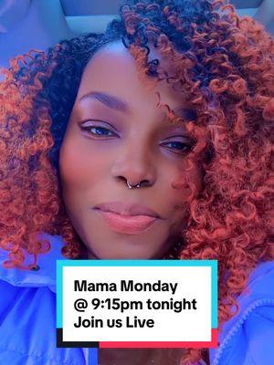 Meet me at  9:15 for Mama Monday #healingislit #mamamonday #joinmylive 