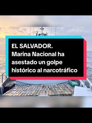 EL SALVADOR.  Nuestra Marina Nacional ha asestado un golpe histórico al narcotráfico en los primeros #elsalvadoresbello  #elsalvador  #presidentenayibbukele  #nayibbukele 