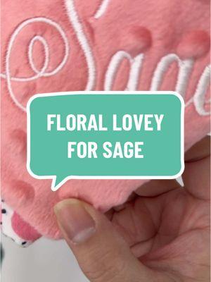 A sweet floral lovey for Sage. #personalizedgifts #embroideredgifts #giftgiving #forbaby #roselovey #florallovey #lovey #forbabygirl 