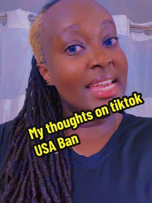 TikTok USA Ban…my sense on it…#sialoqueen #tiktokban #omoshtick #tiktokkenya🇰🇪 #usa🇺🇸 