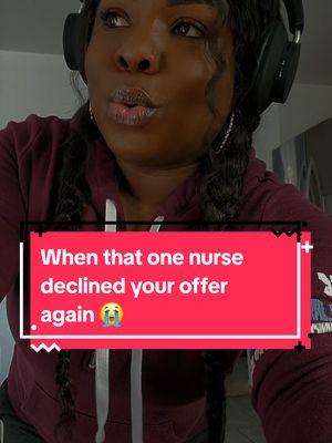 #nurserecruiter #choke #declinedoffer #healthcare #homehealth #competitive #rva #signonbonus #recruitersoftiktok #recruitment #corporatelife 