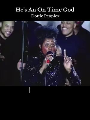 He’s an on time God!! #dottiepeoples #gospel #gospelmusic #ontimegod #hesanontimegod #oldschoolchurch 