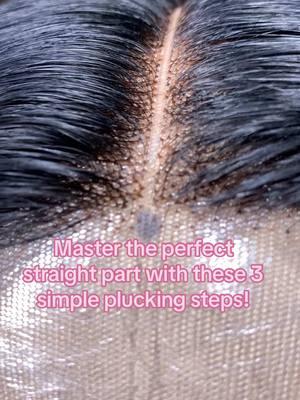 Struggling with a clean straight part?  Here’s how to pluck it perfectly in 3 steps! #creatorsearchinsights #jazzkhairboutique #hairtok #wigmaker #pluckingtutorial 