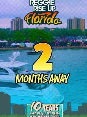 ✌️ MONTHS AWAY! #RRUFam, our 10 Year Anniversary Festival is just around the corner! Meet us at Vinoy Park, March 13-16th for 4 Days of GREAT VIBES! 🌴🕺✨ See you soon, #RRUFam! 🙌 #RRUFL25 #ReggaeRiseUp #StPete #FYP