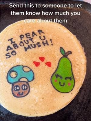 Send it to them to remind them how much you care about them then drop a llike and folllow! #pancake #pancakes #breakfast #breakfastideas #funnyvideos #pear #mushrooms #care #icare #Love #iloveyou  #positivity #positivevibes 