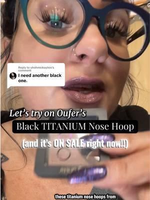 Replying to @uhohmickaylios Now is the ✨PERFECT✨ time to grab your favorite Titanium styles from Oufer!! 🤩🖤  Much love, my friends! ✨🫶🏼✨ #oufer #ouferbodyjewelry #ouferjewelry #bodyjewelry #nosering #nosehoop #noseringcollection #titaniumjewelry #titaniumnosering #jewelrysale #tiktokshopnewyearnewaura #tiktokshoplastchance #tiktokmademebuyit #tiktokshoploveatfirstfind   