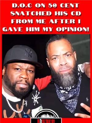 D.O.C on 50 Cent Snatched His CD From MeAfter I Gave Him My Opinion!  #foryoupageシ #DOC #50cent #podcast #bosstalk. #interview #bosstalk101 #conversation #letstalk 