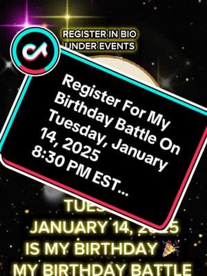 MY BIRTHDAY IS TUESDAY  JANUARY 14, 2025 I AM HAVING A BIRTHDAY 🎉 BATTLE AT 8:30 PM EST…  REGISTER FOR THE EVENT IN MY BIO ITS FREE TO REGISTER… EVEN IF YOU DONT SHOW YOU CAN STILL REGISTER…  #tiktoker #tikokers #tiktokinfluencers #tiktokrisingstar #tiktokcontentcreator #birthday #birthdaygirls #birthdayparty #birthdays #birthdaybattle #january #januarybirthday #january14th #januarybaby #january2025 #feliz #felizcumpleaños #enero #enerocumpleaños #mexico #mexicana #mexicantiktok #paratii #fyp #trending #viralvideo #mexicolindo #elizabeth #elizabethpz99  @💚⚡️Josh Metzler⚡️💚 @MELLISA @💚⚡️William Shakespeare ⚡️💚 @💚Abby💚 @⛓️💚🍌 Bαɳαɳα Qυҽҽɳ🍌💚⛓️ @💚Rebecca Fuller❤️‍🔥💚 @ELLIE THE AUSSIE 💚PARSL3Y🪖 @theaussiepaul @🇵🇷𝓑𝓮𝓫𝓪-𝓣𝓾-𝓑𝓸𝓻𝓲🇵🇷 @MATTYTP3REPMOD-REC🎥LEAD💚🔫👑 @💚🦋 Marianne 🦋💚 @TT JUJU💕💕Live Host💜💜 @Ocious Wagner @Jenna_mom.of.six~TTS Bestie @Chicagojon✨TheBrandVisionary✨ @reesebuttercup @🩵BENJI🩵 @🧩 🤍❄️ Benji♠️🅰️✨ @crazycatdaddy267 @C. Roon 🚀 @Lady G @Kellie Lynn @Sassylori 💎 🐺 ¥ @Dfresh Musik OFCL DJ 🇯🇲🇬🇧 @Beat Master BONDZ @LoveDaisy @🇵🇷 Loyal-Rican🇺🇲 @Christina @MuddyWhitGirl @FLORENTIN HRISCU 🔝 @Bҽαɾ 👑🐻 @James_GravitasQ @NYgirlMB @Ygor 🎠 @🥋Tony Palhano⚡️ @JaiMusicWorld @Mama Mia @VeganChefMayra 🕛🍾🥂 👶🏼2025 @Brittany Dillard @pipe gonzalez557 @Djbossman😎❤️🎮 @Foxy Nightmare @QueQuieresCrazyCandyLady🍭🍬 @QuotesByGiovanni @Reeeekz91 @UK🇬🇧🇺🇸 @ivanmuniz77🇧🇷🇺🇸 إيفان @𝕋𝕙𝕖 𝕄𝕒𝕥𝕣𝕚𝕩 @thatkimlady @live.promo.0 