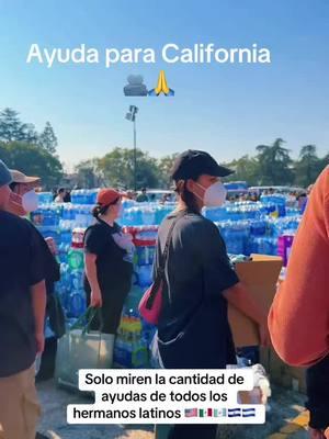 Ayuda para california De parte de los Latinos Gracias Dios tocando corazones#california #ayudas #🚨🚨🚨 #🔥🔥🔥 #apoyos #despensas #ropa#agua #alimentos #desastre#incendios#losangeles #Pasadena#tiktokviral #latinosunidos #emigrantes #emigracion #apoyo #eua #usa_tiktok #familiaslatinas #Dios 