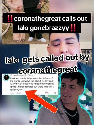 coronathegreat calls out lalo gonebrazzyy‼️#lalo #lalogonebrazzy480 #lalogonebrazzy #lalogonebrazzy22 #coronathegreat #foryou #foryoupage #parati #viral #tes #chisme #trending #landscape #tiktoktea #drama #fyp #foryouuuuuuu #fyppppppp #fyp #fypシ゚viral 