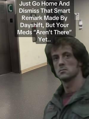 No free pass today, we’ll try again tomorrow. #nightshitnurse #genxnurse #dayshiftvsnightshift #rambo #firstblood #nursetok