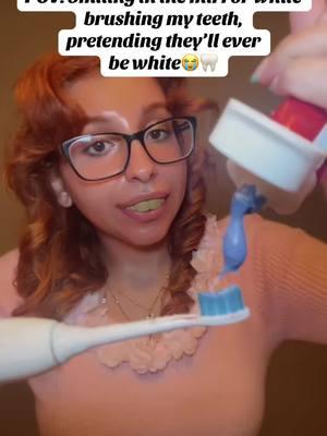 POV: Smiling in the mirror while  brushing my teeth,  pretending they’ll ever  be white😭🦷 #calmchaos #fyp #foryou #viral #foryou #teeth #teethwhitening #toothbrush #toothpaste #dentist 