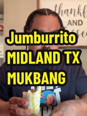 My first #mukbang #jumburrito on the EASTSIDE of #MIDLANDTEXAS was it good?  I'll rate at the end! 