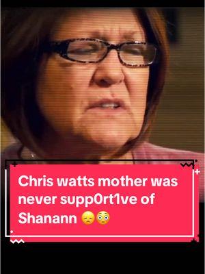 Chris watts mother was never supp0rt1ve of Shanann 😞😳 #chriswatts #shanannwatts #truecrimetok #truecrimestory #fyp 