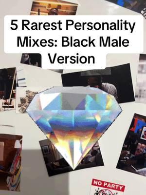 5 Rarest Personality Mixes: Black Male Version  #BlackTikTok #blackculture #types #ranking #personality 