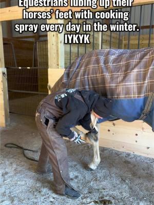 I’m tired of winter already. I’m tired of it all. The blankets. The foot lubing. The frozen snaps. The frozen water hoses. ALL OF ITTTT. #horsetok #relatable #pam #cookingspray #oil #horsecrazy #equestrian #equestrianproblems #amateur #adultamateur #ottb #thoroughbred #weatherbeeta #carhartt #dressage #eventing #hunter #jumper #funny #trending #cold #winter #horseowner #english #western 