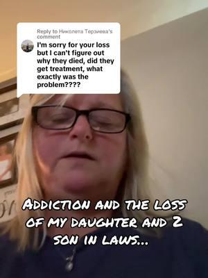 Replying to @Николета Терзиева #addiction #addictionisreal #sobriety #sober #addictiontiktok #addictionrecovery #childloss #lossofachild #soninlaw 