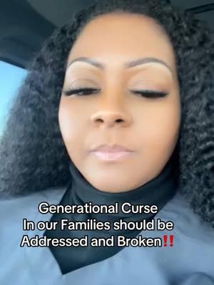 Generational Curses should and must be broken! ##generationalcurses##linadoll##fyppppppppppppppppppppppp##truthbetold