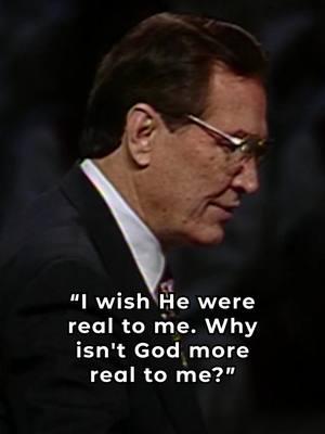 Why isn't God more real to you? Listen to this... #adrianrogers #lwfminstries #godisreal #knowinggod #christianfyp