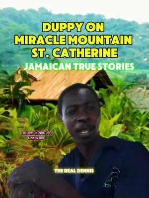 DUPPY ON MIRACLE MOUNTAIN ST CATHERINE 📍 JAMAICA 🇯🇲 #jamaicantruestories #jamaicantruestory #jamaicantiktok #jamaicantiktok🇯🇲viral #duppystory #ghoststory #duppystories #stcatherinejamaica #explorepage #fypシ 