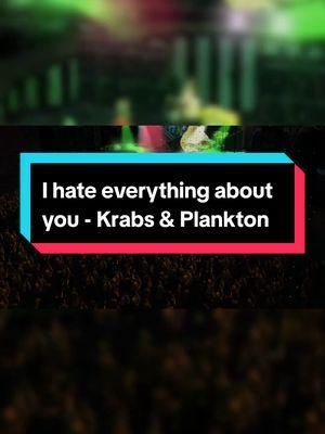 Who else is going to see them on tour? Mr. Krabs and Plankton sing "I hate everything about you" by Three Days Grace #spongebob #mrkrabs #plankton #threedaysgrace 