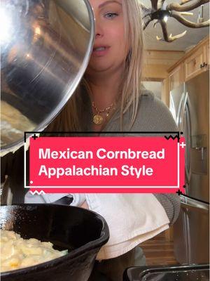 #appalachia  #cornbread #mexicancornbread #dinner #comfortfood 