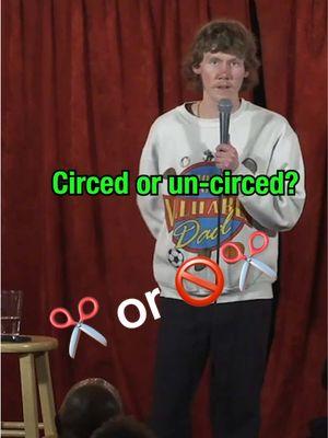 To circ or not to circ, that is the question.  . . . . . . . . . . . . , . . . . . . . . . . . . . . . . . . . . . #not#comedy #fyp #funny #foryou #viraltiktok #standup #discover #standupcomedy #thisisquitting #Love #fypシ #worldnews #ilovemygf #goat #kobe #fypシ゚viral #bossedup 