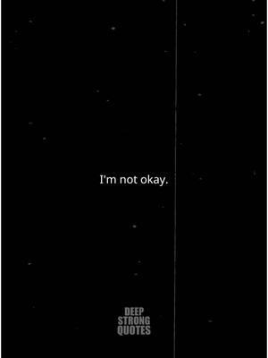 I'm not okay... #sad #depressionanxiety #anxiety #sadqoutes #depressionquotes #imnotenough #MentalHealth #life  #deepstrongquotes 