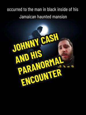 In Honor Of The Potential Last Week Of TikTok Enjoy This Classic GhostGuyRewind Video On Johnny Cash And His Paranormal Encounter #ghostguybrandon #ghostguyfiles  #haunted #ghosts #Paranormal #hauntedtiktok #paranormaltiktok #ghoststory #ghosttok #hauntedlocations #paranormalactivity #johnnycash 