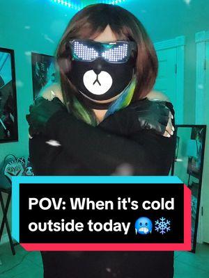 POV: When it's cold outside today 🥶❄️ #ItssSarah18 #LipSync #Comedy #RoadTo10k #ColdOutside #ChemionCrew #OcCosplay #AllisonKyle #PandaOc #FYP #ForYou 