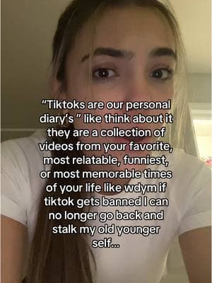 Brb gonna cry if this happens #tiktok #tiktokban #tiktokismylife #no #nothanks #sad #personaldiary #diary #relatable #usa #memories #viral #fyp 