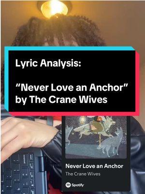 I wanted to make a lyric analysis series one here but i was scared. I wish i hadn’t been scared, i wish i could have spent my time here sharing my thoughts on writing like i intended. #neverloveananchor #thecranewives #music #analysis #songanalysis #lyrics 