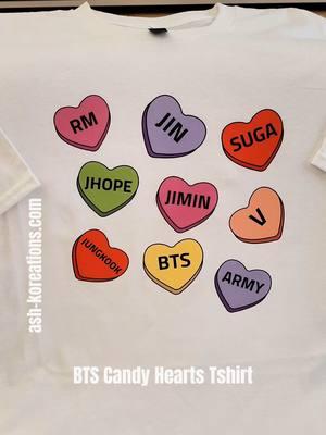 BTS Candy Hearts Tshirt❤️ Sizes Small-6XL Available NOW❤️#btscandyhearts  #btsvalentine #btsvalentines #btstshirt #btstee #btsfanmerch #btsfanmademerch #btsxarmy #armybts #bts #bangtan #ashkoreations