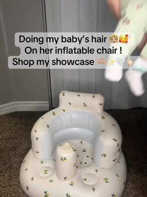 This is how I do my baby’s hair ✨🥰 On her infaltable chair ✨ #inflatablechair #inflatablebabychair #baby #babygirl #babytok 