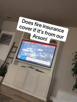 If the fire was caused by arson does insurance #FireInsurance 