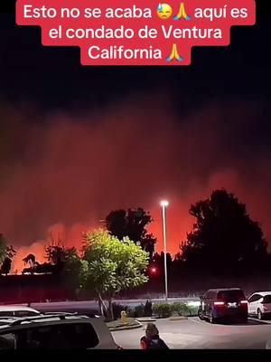 #venturacalifornia #incendio #fuertesvientos #oremosjuntos  #cristianostiktok  #🙏 #california 