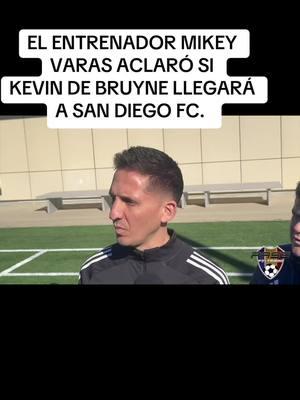 El entrenador de #SanDiegoFC, #MikeyVaras, aclaró si el belga Kevin De Bruyne llegará al equipo para la temporada 2025 de la #MLS: “Es un buen jugador y estamos buscando un extremo, pero más que estrellas estamos buscando calidad”. #kevindebruyne #debruyne #sandiegofc #sandiego #MLS #mikeyvaras #majorleaguesoccer #manchestercity #PremierLeague #kevindebruyne17 #kevindebruynefans #debruyne #debruynefans 