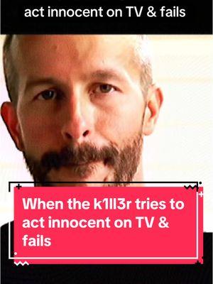 When the k1ll3r tries to act innocent on TV & fails #chriswatts #shanannwatts #truecrimeanytime #truecrimetok #foryoupage 