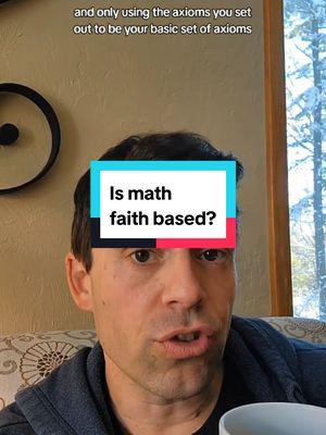 Is math faith based? No #math #mathtok #faith #logic #axiom #stem 