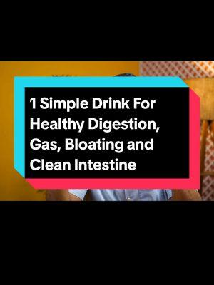 1 Simple Drink For Healthy Digestion, Gas, Bloating and Clean Intestine #HealthyDigestion #GutHealth #GasRelief #BloatingSolutions #CleanIntestine #HealthyLifestyle #nutritiontips #DigestiveHealth #HomeRemedies #DrVivekJoshi 