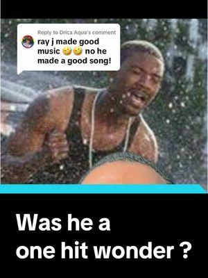 Replying to @Drica Aqua #greenscreen  Come on he was a decent musician from 2001-09 he just was inconsistent. #rayj#onehitwonder#music#2000s#nostalgia#fyp#funny#realitytv#kimkardashian#yungberg