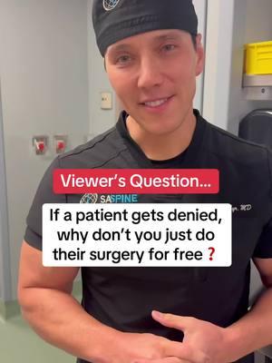 Viewer’s Question… If a patient gets denied, why don’t you do their surgery for free… #drcyr #SASpine #qanda #healthcare #healthinsurance #insuranceclaim #insurancetips 